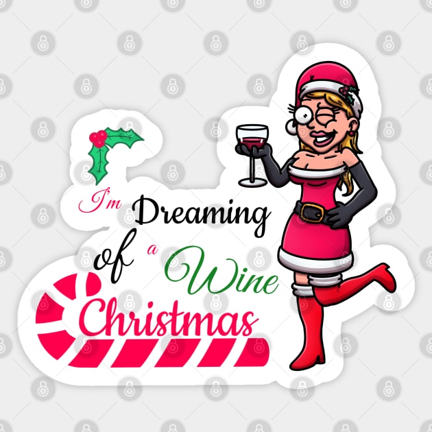 I’m Dreaming Of A Wine Christmas Sticker by TheMaskedTooner